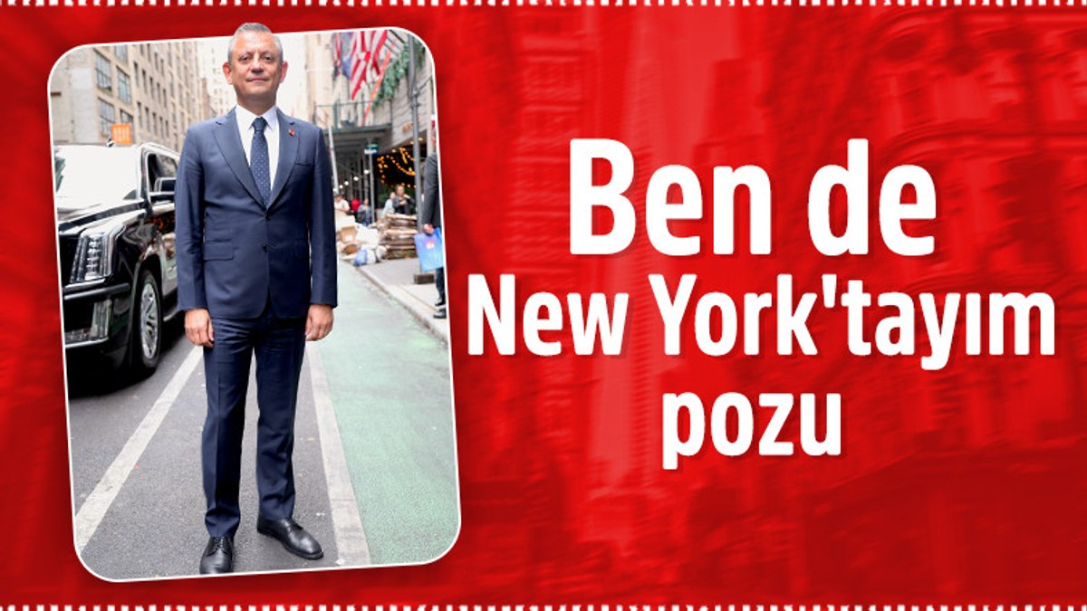 CHP Genel Başkanı Özel, New York’ta:  Kameralara poz verdi