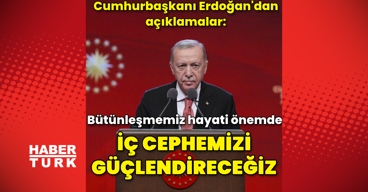 Cumhurbaşkanı Erdoğan’dan açıklamalar